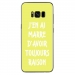 TPU0GALS8PLUSRAISONJAUNE - Coque souple pour Samsung Galaxy S8 Plus avec impression Motifs marre d'avoir raison jaune